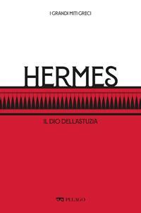 hermes dio dono|(PDF) Hermes. Il dio dell'astuzia .